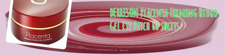 Berrisom placenta firming hydrogel eye patch